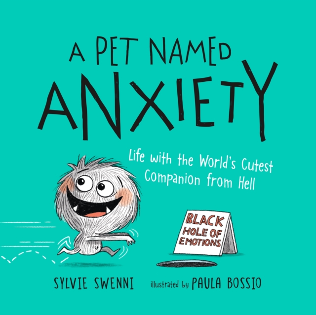 A Pet Named Anxiety : Life with the World's Cutest Companion from Hell, Hardback Book
