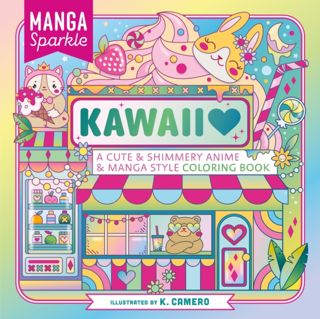 Manga Sparkle: Kawaii : A Cute & Shimmery Anime & Manga Style Coloring Book, Paperback / softback Book