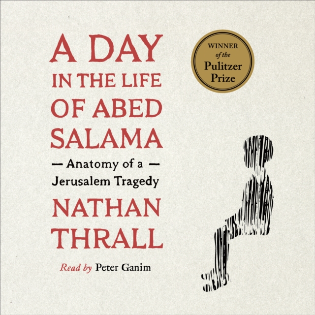 A Day in the Life of Abed Salama : Anatomy of a Jerusalem Tragedy, eAudiobook MP3 eaudioBook