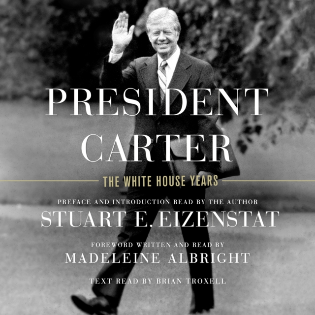 President Carter : The White House Years, eAudiobook MP3 eaudioBook