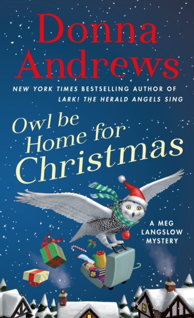 Owl Be Home for Christmas : A Meg Langslow Mystery, Paperback / softback Book