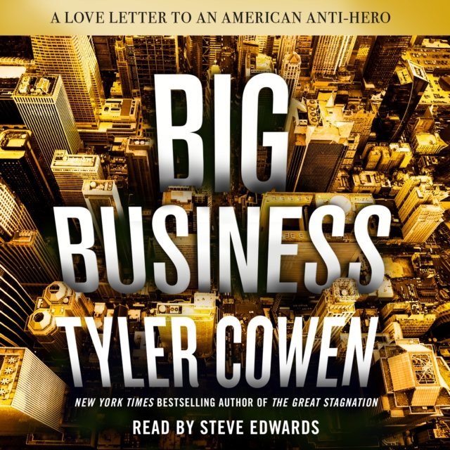 Big Business : A Love Letter to an American Anti-Hero, eAudiobook MP3 eaudioBook