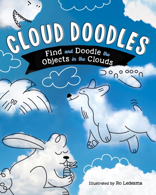 Cloud Doodles : Find and Doodle the Objects in the Clouds, Paperback / softback Book
