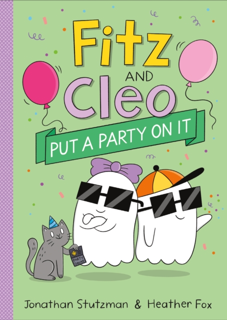 Fitz and Cleo Put a Party on It, Paperback / softback Book