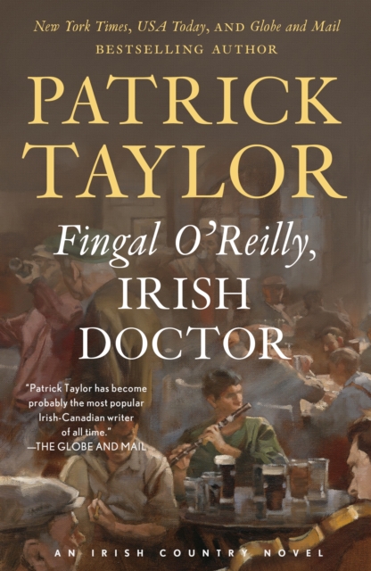 Fingal O'Reilly, Irish Doctor : An Irish Country Novel, Paperback / softback Book