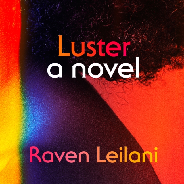 Luster : A Novel, eAudiobook MP3 eaudioBook