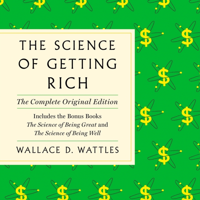 The Science of Getting Rich : The Complete Original Edition with Bonus Books, eAudiobook MP3 eaudioBook