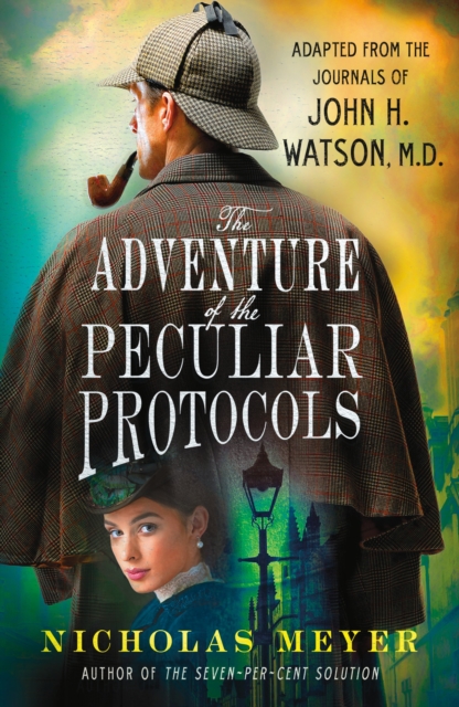 The Adventure of the Peculiar Protocols : Adapted from the Journals of John H. Watson, M.D., Paperback / softback Book