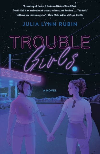 Trouble Girls : A Novel, Paperback / softback Book