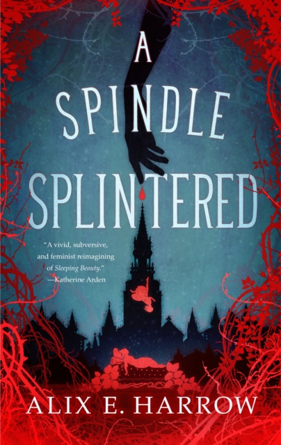 A Spindle Splintered, Hardback Book