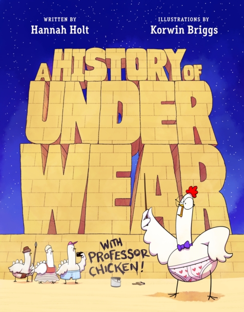 A History of Underwear with Professor Chicken, Hardback Book