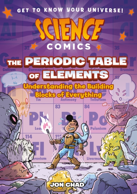 Science Comics: The Periodic Table of Elements : Understanding the Building Blocks of Everything, Paperback / softback Book