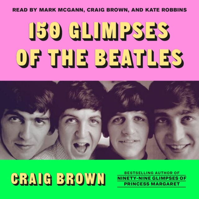 150 Glimpses of the Beatles, eAudiobook MP3 eaudioBook