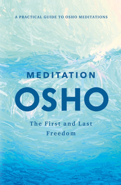 Meditation : The First and Last Freedom, Hardback Book