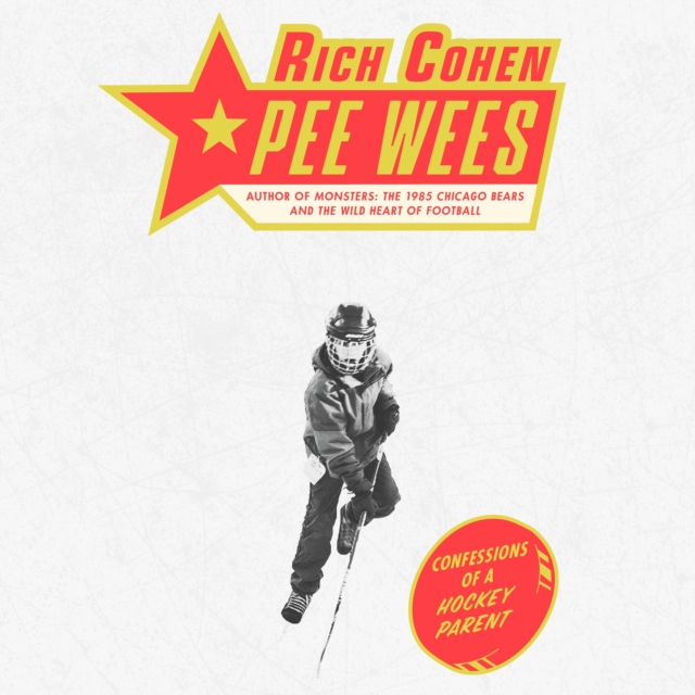 Pee Wees : Confessions of a Hockey Parent, eAudiobook MP3 eaudioBook