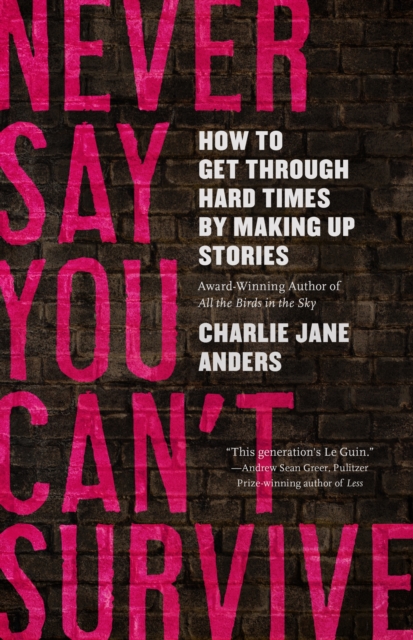 Never Say You Can't Survive, Hardback Book