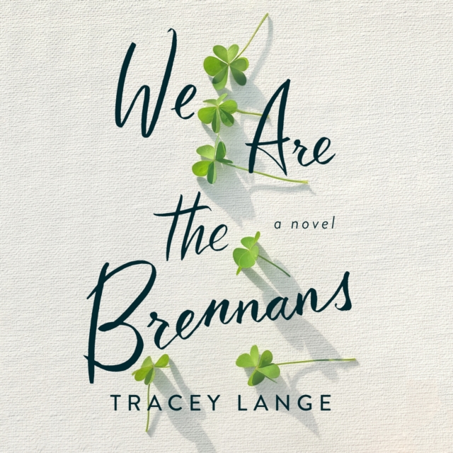 We Are the Brennans : A Novel, eAudiobook MP3 eaudioBook