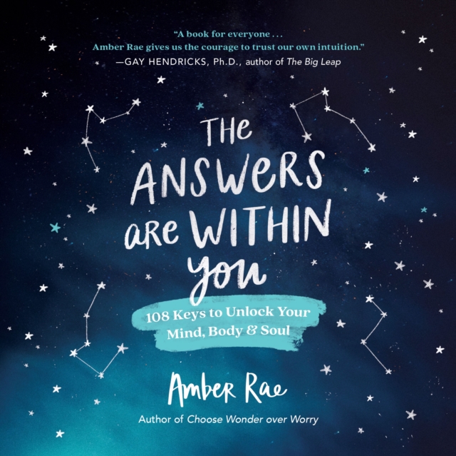 The Answers Are Within You : 108 Keys to Unlock Your Mind, Body & Soul, Hardback Book