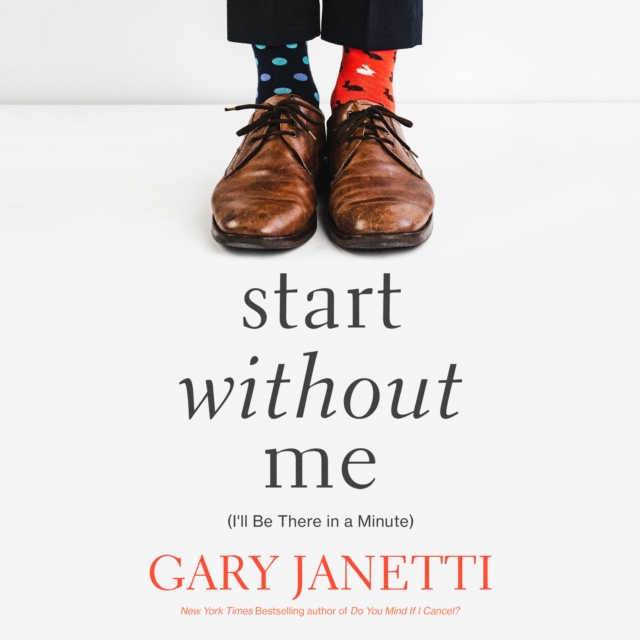 Start Without Me : (I'll Be There in a Minute), eAudiobook MP3 eaudioBook