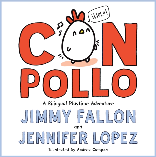 Con Pollo : A Bilingual Playtime Adventure, Hardback Book
