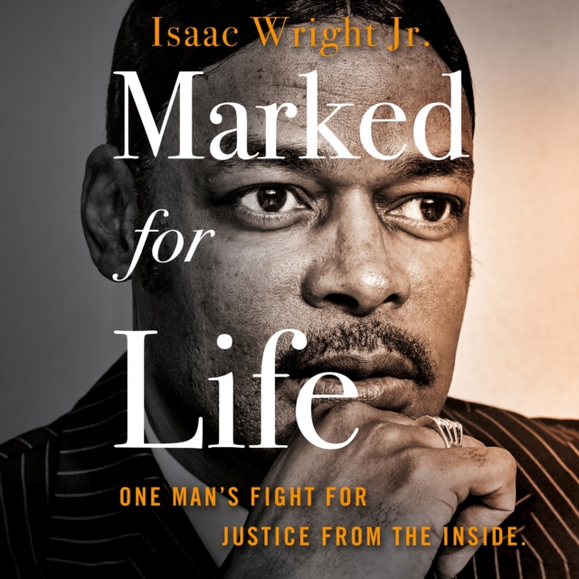 Marked for Life : One Man's Fight for Justice from the Inside, eAudiobook MP3 eaudioBook