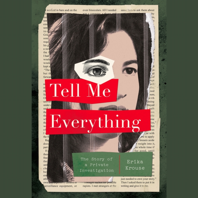 Tell Me Everything : The Story of a Private Investigation, eAudiobook MP3 eaudioBook