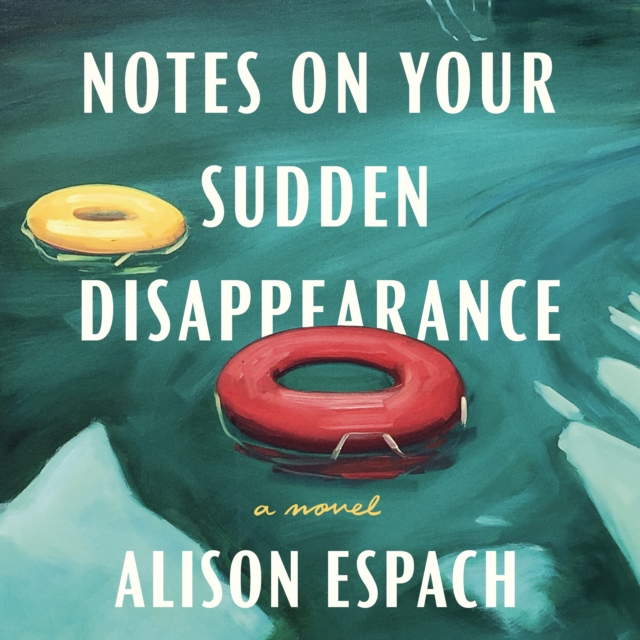 Notes on Your Sudden Disappearance : A Novel, eAudiobook MP3 eaudioBook