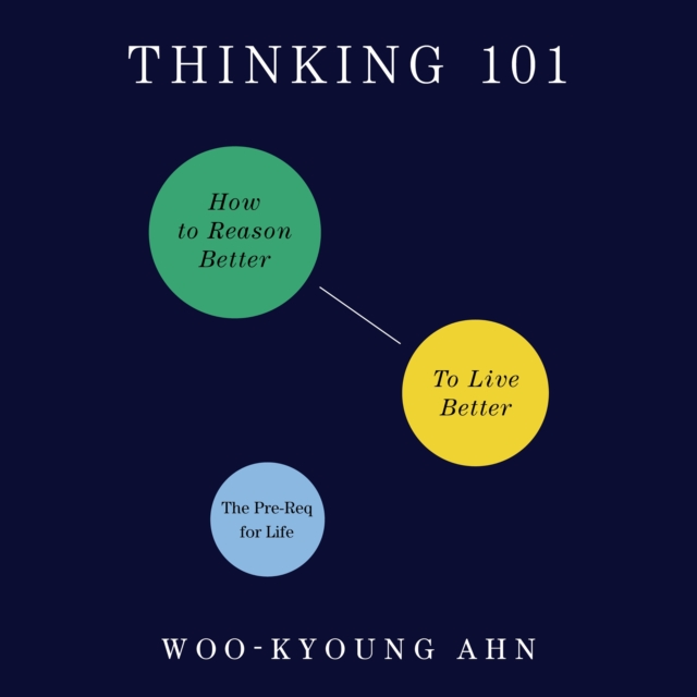 Thinking 101 : How to Reason Better to Live Better, eAudiobook MP3 eaudioBook