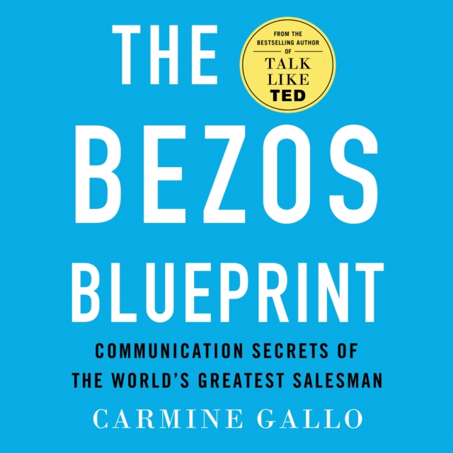 The Bezos Blueprint : Communication Secrets of the World's Greatest Salesman, eAudiobook MP3 eaudioBook