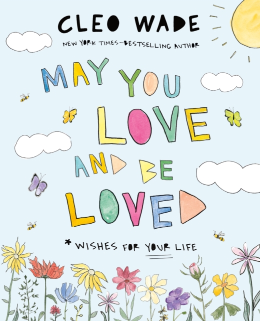 May You Love and Be Loved : Wishes for Your Life, Hardback Book
