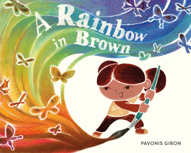 A Rainbow in Brown, Hardback Book