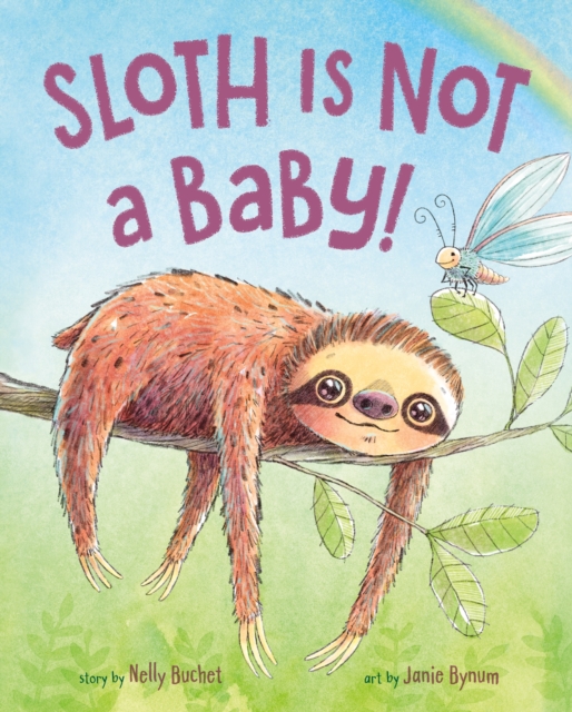 Sloth Is Not a Baby!, Hardback Book