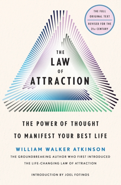 The Law of Attraction : The Power of Thought to Manifest Your Best Life, Paperback / softback Book