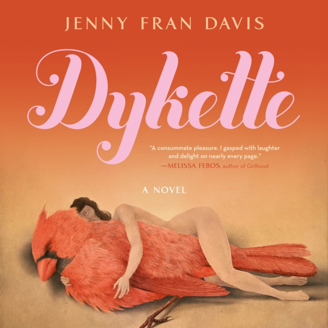 Dykette : A Novel, eAudiobook MP3 eaudioBook
