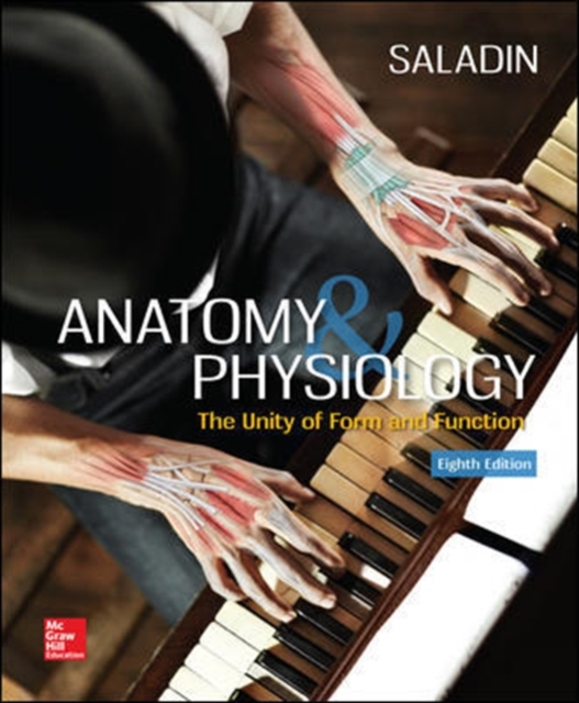 Anatomy & Physiology: The Unity of Form and Function, Hardback Book
