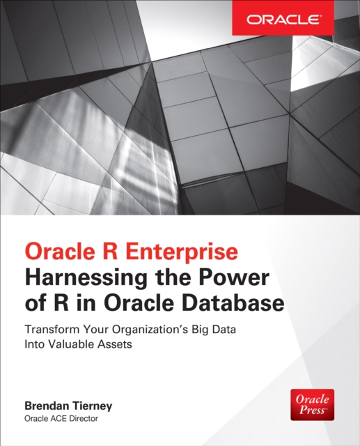 Oracle R Enterprise: Harnessing the Power of R in Oracle Database, EPUB eBook