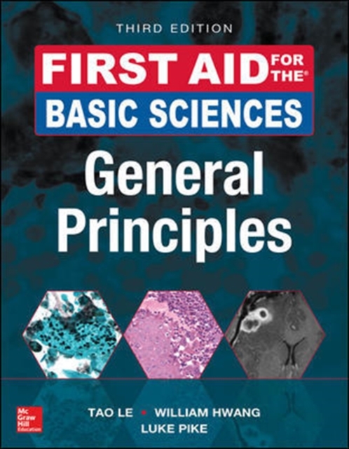 First Aid for the Basic Sciences: General Principles, Third Edition, Paperback / softback Book