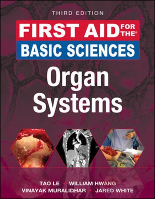 First Aid for the Basic Sciences: Organ Systems, Third Edition, Paperback / softback Book