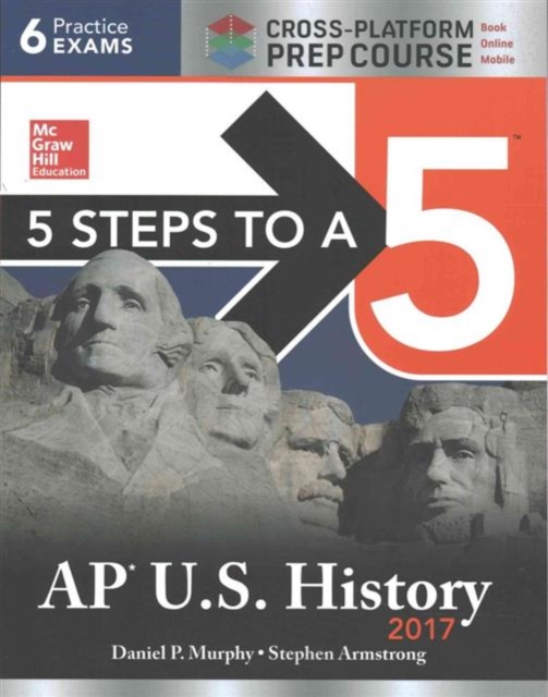 5 Steps to a 5 AP U.S. History 2017 / Cross-Platform Prep Course, Paperback Book