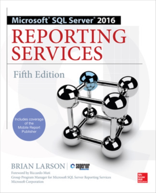 Microsoft SQL Server 2016 Reporting Services, Fifth Edition, Paperback / softback Book