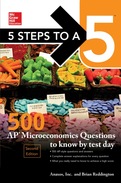 5 Steps to a 5: 500 AP Microeconomics Questions to Know by Test Day, Second Edition, EPUB eBook