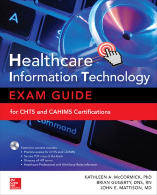 Healthcare Information Technology Exam Guide for CHTS and CAHIMS Certifications, Mixed media product Book