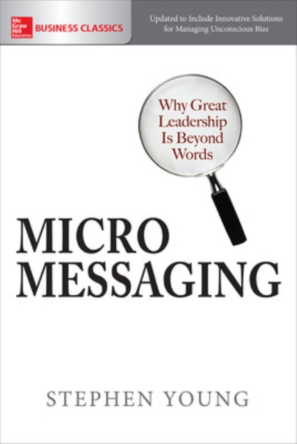 Micromessaging: Why Great Leadership is Beyond Words, Paperback / softback Book