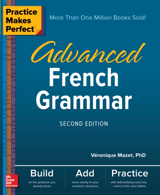 Practice Makes Perfect: Advanced French Grammar, Second Edition, EPUB eBook