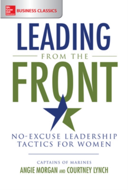 Leading from the Front: No-Excuse Leadership Tactics for Women,  Book
