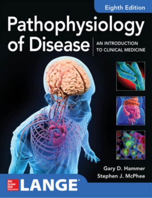 Pathophysiology of Disease: An Introduction to Clinical Medicine 8E, Paperback / softback Book