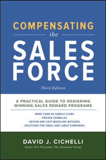 Compensating the Sales Force, Third Edition: A Practical Guide to Designing Winning Sales Reward Programs, Hardback Book