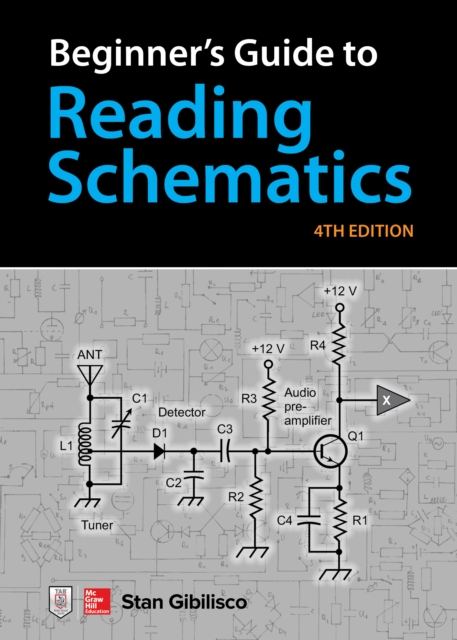 Beginner's Guide to Reading Schematics, Fourth Edition, EPUB eBook