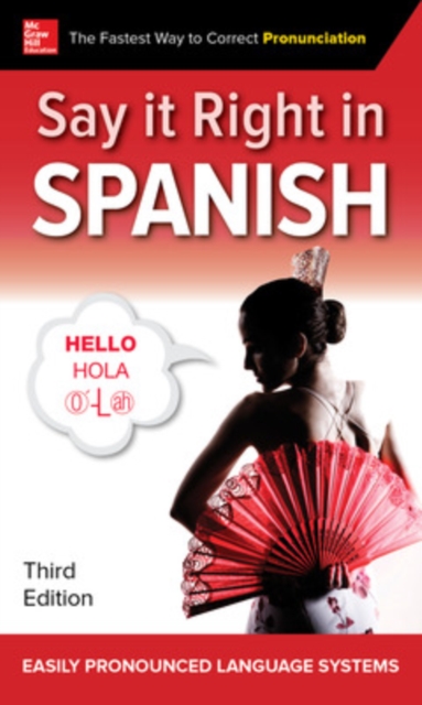 Say It Right in Spanish, Third Edition, Paperback / softback Book