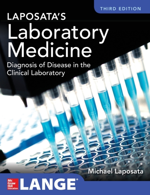 Laposata's Laboratory  Medicine Diagnosis of Disease in Clinical Laboratory Third Edition, Paperback / softback Book